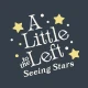 A Little to the Left: Stars