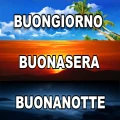 Buongiorno, Buonasera e Notte
