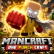 MANCRAFT : One Punch Crafting
