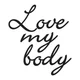 Love my body - Fashion