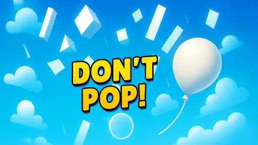 Don't Pop! 5