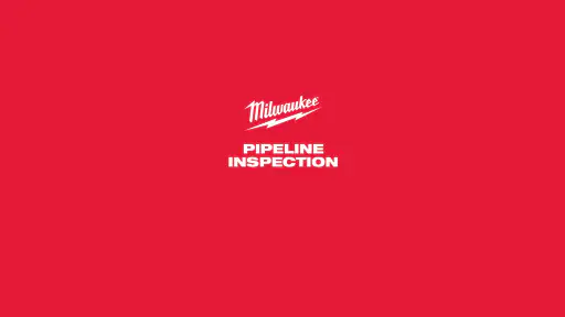 Milwaukee® Pipeline Inspection 8