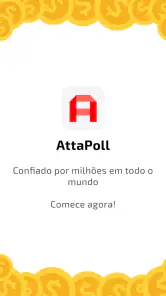 AttaPoll: ganhar dinheiro screenshot